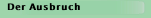 Der Ausbruch