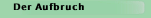 Der Aufbruch